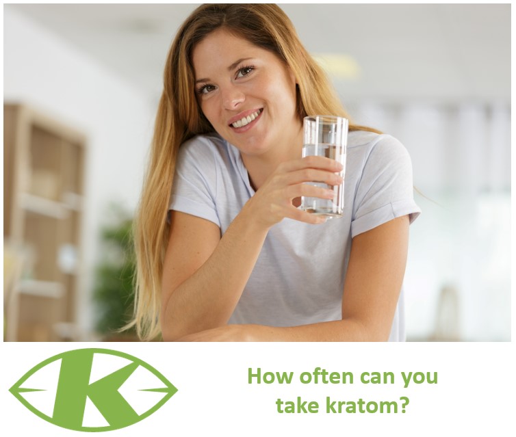 How often can you take kratom?